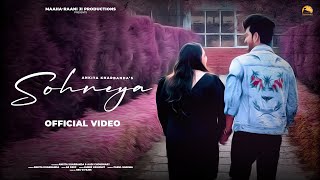 Sohneya Full Video  Ankita Kharbanda  Maaharaani Ji Productions  New Punjabi Song 2024 [upl. by Xena]