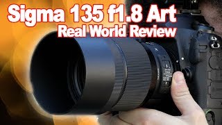 SIGMA 135mm f18 ART Real World Review Best Portrait Photography Lens [upl. by Omocaig]