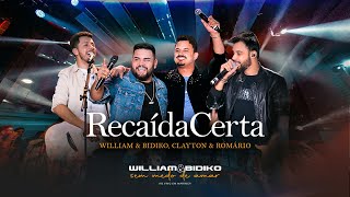 William e Bidiko Clayton e Romário  Recaída Certa Clipe Oficial [upl. by Benedetto]