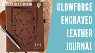 Engraving Leatherette Journals with Glowforge  Pastor Appreciation Month Project [upl. by Pare]