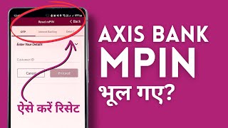 Forgot Axis Bank MPin How to Change Axis Bank MPin Kaise Pata Kare Change Reset Kare [upl. by Allehs]