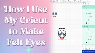 How I Use My Cricut to Make Felt Eyes for My Crochet Plushes [upl. by Chapen]