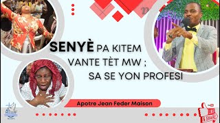 ADORATION  Senyè pa kitem vante tèt mw  Sa se yon profesi  Apôtre Jean Feder Maison [upl. by Eninej]