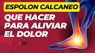 ESPOLÓN CALCÁNEO QUE HACER PARA ALIVIAR DOLOR 👣 [upl. by Kacy867]