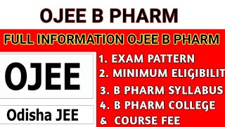 OJEE 2023 B PHARM ALL INFORMATION  EXAM PATTERN  SYLLABUS  ELIGIBILITY CRITERIA  COLLEGE amp FEE [upl. by Tymes]