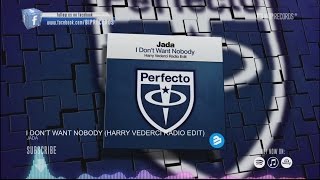 Jada  I Dont Want Nobody Harry Vederci Radio Edit HD HQ [upl. by Siclari]