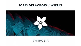 Joris Delacroix amp Wielki  Symposia Original Mix [upl. by Freddie]