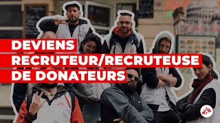 Deviens recruteuse recruteur de donateurs pour MSF [upl. by Yorgos]