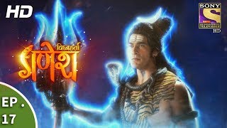 Vighnaharta Ganesh  विघ्नहर्ता गणेश  Ep 17  13th September 2017 [upl. by Einnal]