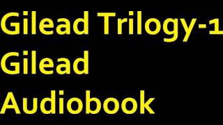 Gilead Trilogy 1 Gilead Audiobook [upl. by Diarmid80]