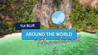 TUI BLUE Around the World  Thailand  Mit TUI BLUE Thailand bereisen [upl. by Pros]