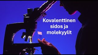 Kovalenttinen sidos ja molekyylit [upl. by Townie]