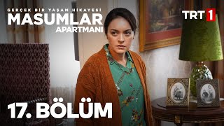 Masumlar Apartmanı 17 Bölüm [upl. by Adelina]