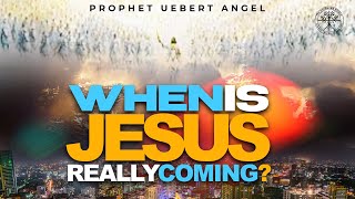 WHEN IS JESUS REALLY COMING  Prophet Uebert Angel [upl. by Rogerson68]