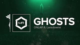 ONLAP ft Lansdowne  Ghosts HD [upl. by Talbot671]