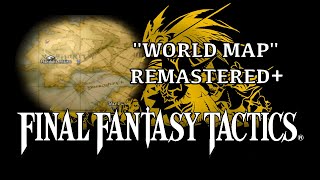 Final Fantasy Tactics OST  World Map  REMASTERED [upl. by Obidiah]