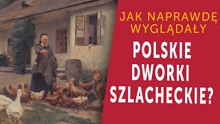 Polskie dworki szlacheckie Jak naprawdę żyło dawne ziemiaństwo Kamil Janicki o szlachcie odc 1 [upl. by Attesoj352]