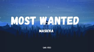 Masicka  Most Wanted Lyrics [upl. by Gross14]