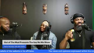 Out of The Mud Inc Presents Say No Mo Show Hosted by Shea Butter C20 [upl. by Eadahs]