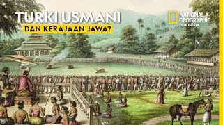 Mengenang Mesranya Hubungan Kekaisaran Ottoman dengan Kerajaan Jawa [upl. by Elleirbag]