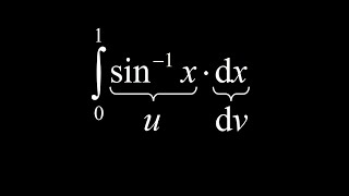 Definite integral of inverse sine using integration by parts [upl. by Cichocki]