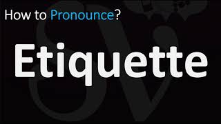 How to Pronounce Etiquette [upl. by Evod]