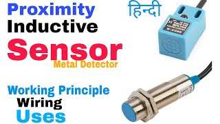 Proximity Inductive SensorHow works Sensors Wiring amp Working  For Beginner in HINDI [upl. by Salot934]