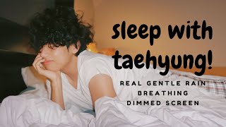 sleep with your boyfriend taehyung  rain thunder and breathing [upl. by Nonnag]