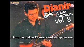 DJANIR E SUA GUITARRA VOLUME 8 Hinos do Cantor Cristão e da Harpa Cristã [upl. by Reggi179]