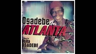 Osadebe in AtlantaALBUM ∙ CHRISTIAN ∙ 2014Chief Stephen Osita Osadebe httpsappleco45VheDz [upl. by Eislehc357]