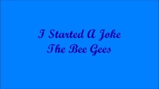 I Started A Joke Yo Comencé Una Broma  The Bee Gees Lyrics  Letra [upl. by Briano]