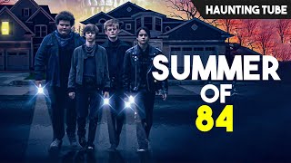 Summer of 84 2018 Explained in 10 Minutes  Haunting Tube [upl. by Nata]