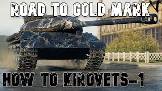 How To Kirovets1 Road To Gold4th Mark WoT Console  World of Tanks Modern Armor [upl. by Kraska81]