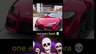 One eyes Supra 💀☠️ supra headlight shorts lamborghini [upl. by Yttel]