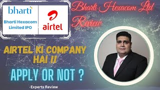 Bharti Hexacom IPO Invest or Pass Detailed Review  Mansingh Jaria  2024 IPO [upl. by Andri]