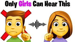 Only Girls Can Hear This Sound [upl. by Gaynor]