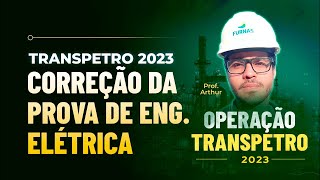 TRANSPETRO 2023  CORREÇÃO DA PROVA DE ENGENHARIA ELÉTRICA [upl. by Nnairek]