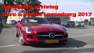 Cars amp Coffee Luxembourg 072017  Supercars Arriving [upl. by Arreit]