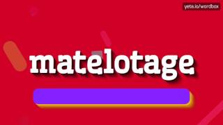 MATELOTAGE  HOW TO PRONOUNCE IT [upl. by Carlynn]