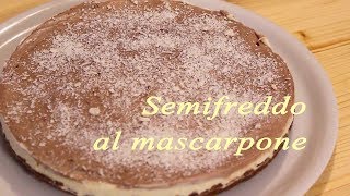 Semifreddo al mascarpone  Torta fredda senza cottura  Cheesecake [upl. by Enomsed547]