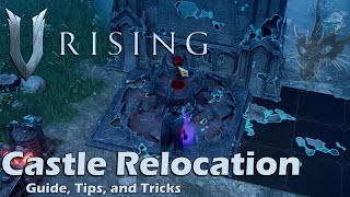 Castle Relocation Guide Tips and Tricks [upl. by Evatsug676]