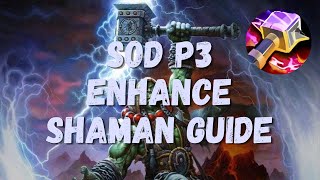 SOD Phase 3 Enhancement Shaman Guide  2H amp Dual Wield  Talents Runes Rotation [upl. by Jerrold]