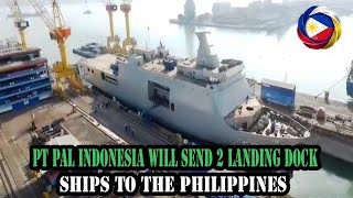 PT PAL INDONESIA WILL SEND 2 LANDING DOCK SHIPS TO THE PHILIPPINES [upl. by Anora]