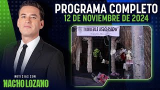 quotLa Flacaquot el objetivo en la masacre de quotLos Cantaritosquot  Nacho Lozano  Programa del 11112024 [upl. by Crenshaw]