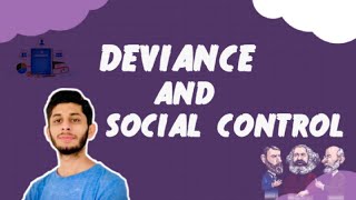 Deviance and Social Control  CSS   PMS  LLB Part 1 [upl. by Lledniuq]