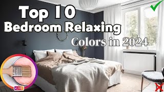 10 Best Bedroom Paint Color Ideas  Relaxing Colors in 2024 [upl. by Eckel]