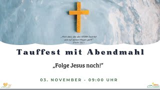 Tauffest am 03 November 2024 „Folge Jesus nach“ [upl. by Tessa]