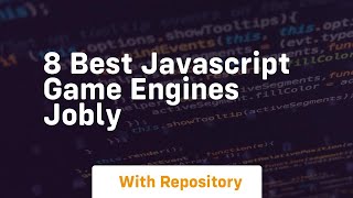 8 best javascript game engines jobly [upl. by Hahn797]