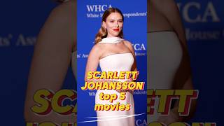 Scarlett Johansson Top 5 Movies ❤️❤️❤️ best movie top [upl. by Pond]