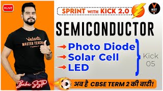 Semiconductors 5 Photo Diode Solar CellLed CBSE Class 12 Term 2 Exam 202122  Sachin Sir [upl. by Kennan]